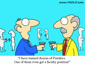 I have trained dozens of Postdocs. One of them even got a faculty position.